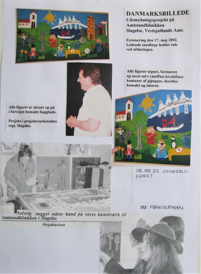 Amtstandklinikken i Slagelse, i det gl. Vestsjællands Amt, ønskede en udsmykning i deres klinik. Brugere fra Projektværkstedet  for voksne udviklingshæmmede var 
udøvende kunstnere under min vejledning.
Fernisering maj 2002.
